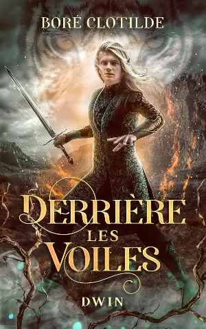 Clotilde Boré - Derrière les voiles, Tome 2 : Dwin